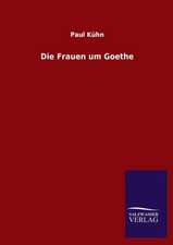 Die Frauen Um Goethe