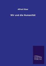 Wir Und Die Humanitat