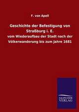 Geschichte Der Befestigung Von Strassburg i. e.: Mit Ungedruckten Briefen, Gedichten Und Einer Autobiographie Geibels