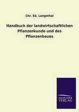 Handbuch Der Landwirtschaftlichen Pflanzenkunde Und Des Pflanzenbaues: Mit Ungedruckten Briefen, Gedichten Und Einer Autobiographie Geibels