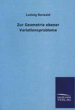 Zur Geometrie Ebener Variationsprobleme: Mit Ungedruckten Briefen, Gedichten Und Einer Autobiographie Geibels