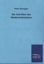 Die Schriften Des Waldschulmeisters: Mit Ungedruckten Briefen, Gedichten Und Einer Autobiographie Geibels