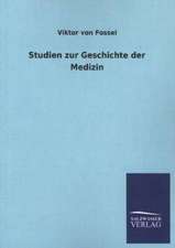 Studien Zur Geschichte Der Medizin: Mit Ungedruckten Briefen, Gedichten Und Einer Autobiographie Geibels