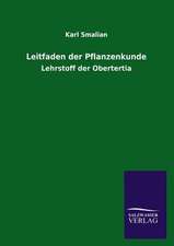 Leitfaden Der Pflanzenkunde: Mit Ungedruckten Briefen, Gedichten Und Einer Autobiographie Geibels