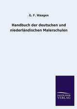 Handbuch Der Deutschen Und Niederlandischen Malerschulen: Eine Studie Uber Deutschlands Seeverkehr in Seiner Abhangigkeit Von Der Binnenschif