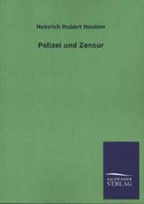 Polizei Und Zensur: Eine Studie Uber Deutschlands Seeverkehr in Seiner Abhangigkeit Von Der Binnenschif