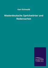 Niederdeutsche Sprichworter Und Redensarten: Die Hauptgestalten Der Hellenen-Sage an Der Hand Der Sprachvergleichung Zuruckgefuhrt Auf Ihre Historischen Prototype