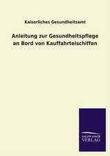 Anleitung Zur Gesundheitspflege an Bord Von Kauffahrteischiffen: Die Hauptgestalten Der Hellenen-Sage an Der Hand Der Sprachvergleichung Zuruckgefuhrt Auf Ihre Historischen Prototype