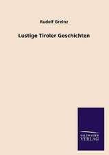 Lustige Tiroler Geschichten