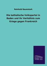 Die Katholische Volkspartei in Baden Und Ihr Verhaltnis Zum Kriege Gegen Frankreich: Die Hauptgestalten Der Hellenen-Sage an Der Hand Der Sprachvergleichung Zuruckgefuhrt Auf Ihre Historischen Prototype