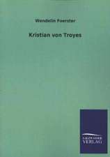 Kristian Von Troyes: Die Bruder Vom Deutschen Hause / Marcus Konig