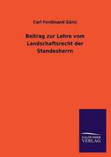 Beitrag Zur Lehre Vom Landschaftsrecht Der Standesherrn: Magdeburg