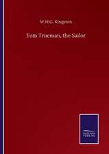 Tom Trueman, the Sailor