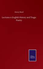 Lectures n English History and Tragic Poetry