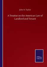 A Treatise on the American Law of Landlord and Tenant