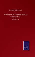 A Selection of Leading Cases in Criminal Law