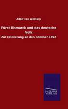 Furst Bismarck Und Das Deutsche Volk