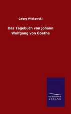 Das Tagebuch Von Johann Wolfgang Von Goethe: Magdeburg