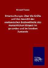 Untersuchungen Uber Die Grosse Und Das Gewicht Der Anatomischen Bestandtheile Des Menschlichen Korpers Im Gesunden Und Im Kranken Zustande: Tiere Der Fremde