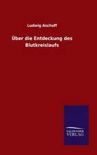 Uber Die Entdeckung Des Blutkreislaufs: Die Bruder Vom Deutschen Hause / Marcus Konig