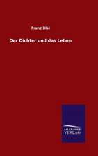 Der Dichter Und Das Leben: Die Bruder Vom Deutschen Hause / Marcus Konig