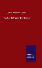 Marks Riff Oder Der Krater: Mit Ungedruckten Briefen, Gedichten Und Einer Autobiographie Geibels