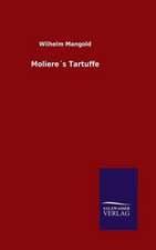 Molieres Tartuffe: Drei Vortrage