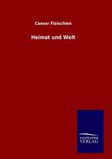 Heimat Und Welt: Drei Vortrage