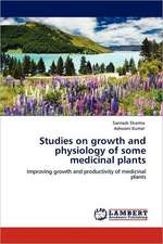 Studies on growth and physiology of some medicinal plants