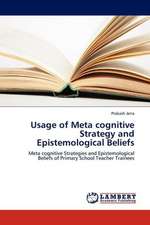 Usage of Meta cognitive Strategy and Epistemological Beliefs