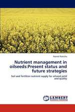 Nutrient management in oilseeds: Present status and future strategies