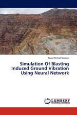 Simulation Of Blasting Induced Ground Vibration Using Neural Network