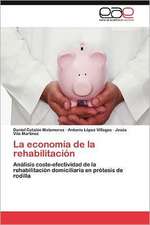 La Economia de La Rehabilitacion