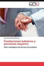 Fundaciones Tutelares y Personas Mayores