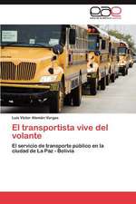 El Transportista Vive del Volante