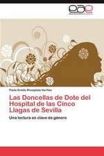 Las Doncellas de Dote del Hospital de Las Cinco Llagas de Sevilla