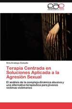 Terapia Centrada En Soluciones Aplicada a la Agresion Sexual