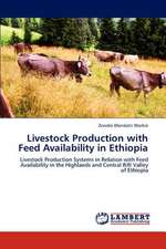 Livestock Production with Feed Availability in Ethiopia