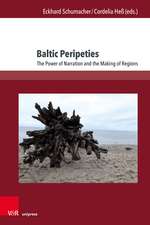 Baltic Peripeties: The Power of Narration and the Making of Regions