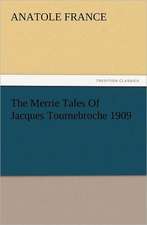 The Merrie Tales of Jacques Tournebroche 1909: 22 Volumes