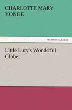 Little Lucy's Wonderful Globe