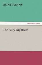 The Fairy Nightcaps