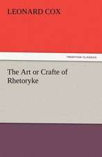 The Art or Crafte of Rhetoryke