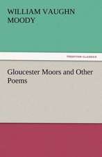 Gloucester Moors and Other Poems