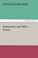 Enthusiasm and Other Poems