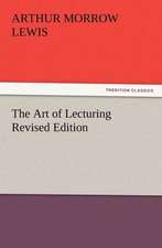 The Art of Lecturing Revised Edition