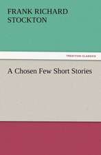 A Chosen Few Short Stories