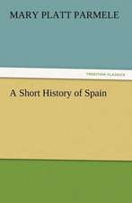 A Short History of Spain