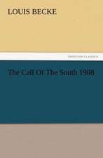 The Call of the South 1908: New and Old