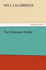 The Dominant Dollar